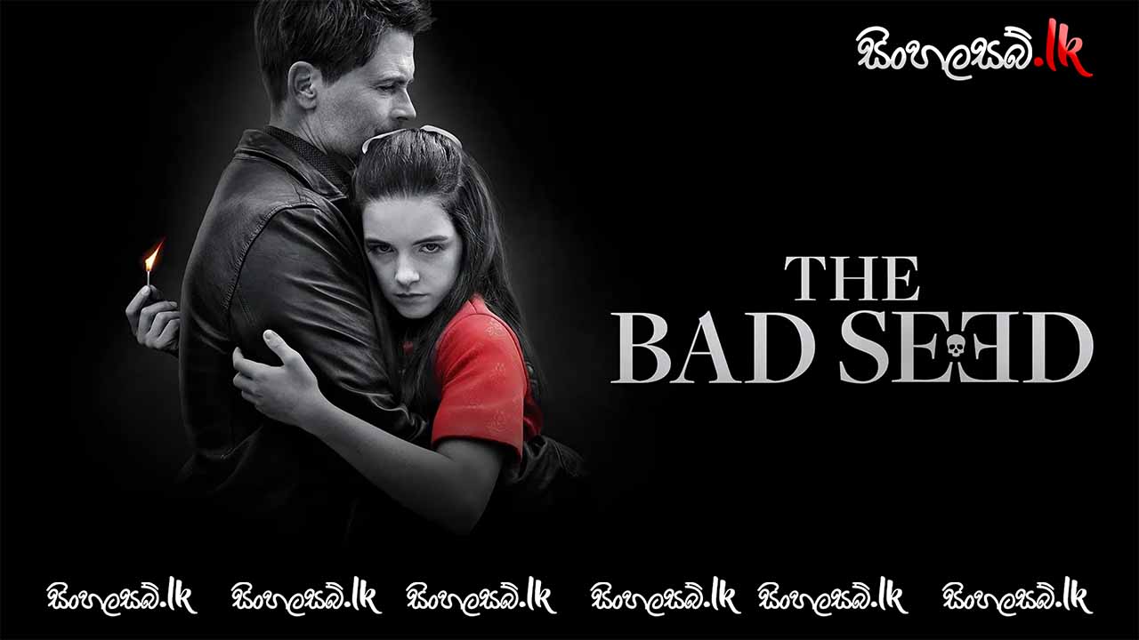 The Bad Seed (2018) Sinhala Subtitles | සිංහල උපසිරසි සමඟ