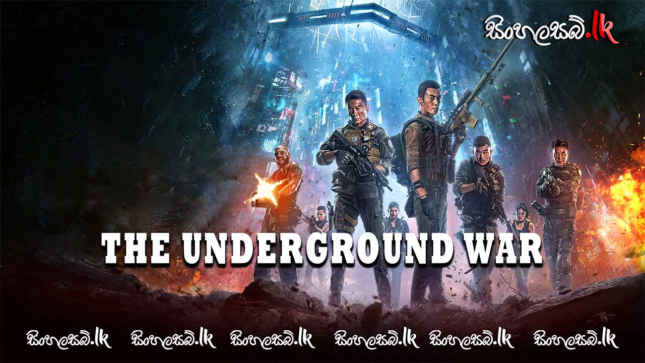The Underground War (2021) Sinhala Subtitles | සිංහල උපසිරසි සමඟ