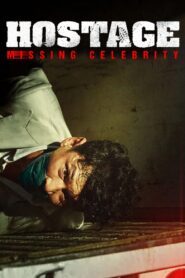 Hostage: Missing Celebrity (2021) Sinhala Subtitles | සිංහල උපසිරසි සමඟ