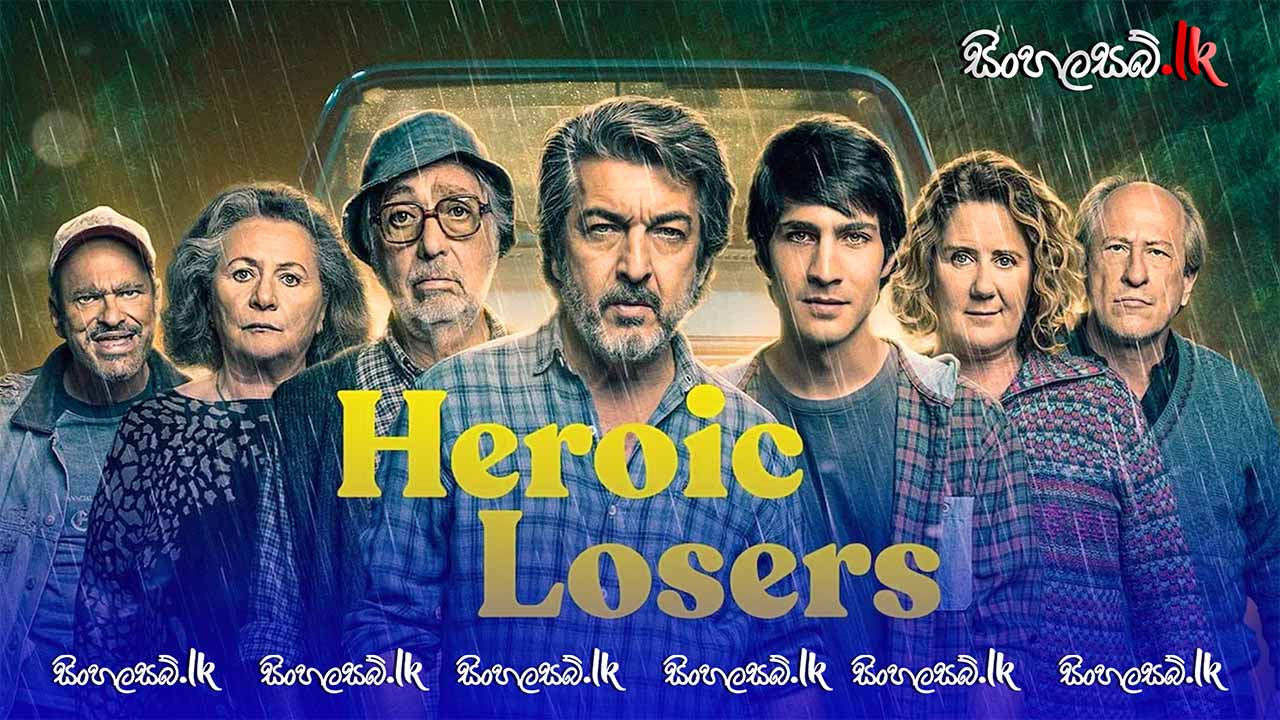 Heroic Losers (2019) Sinhala Subtitles | සිංහල උපසිරසි සමඟ