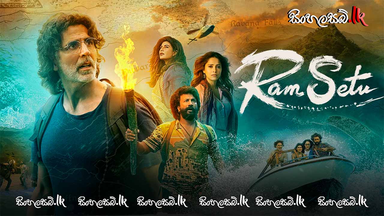 Ram Setu (2022) Sinhala Subtitles | සිංහල උපසිරසි සමඟ