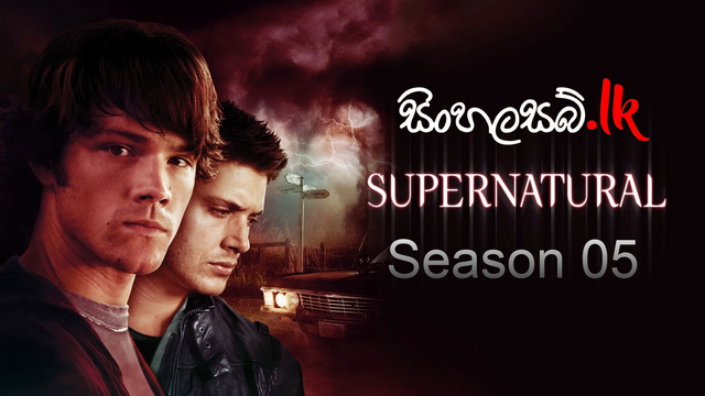 Supernatural (2005) Sinhala Subtitles | සිංහල උපසිරසි සමඟ