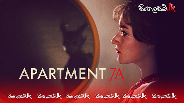 Apartment 7A (2024) Sinhala Subtitles | සිංහල උපසිරසි සමඟ