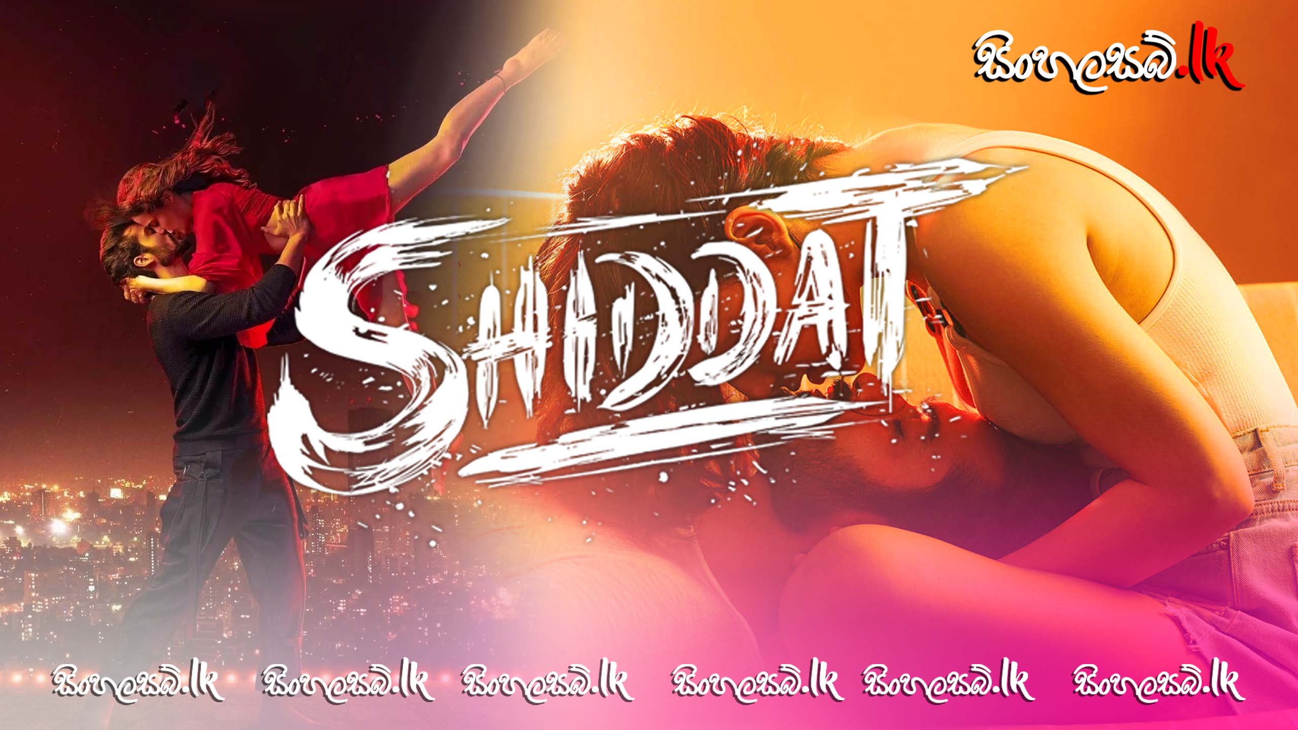 Shiddat (2021) Sinhala Subtitles | සිංහල උපසිරසි සමඟ