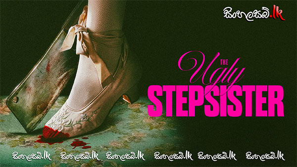 The Ugly Stepsister (2025) Sinhala Subtitles | සිංහල උපසිරසි සමඟ