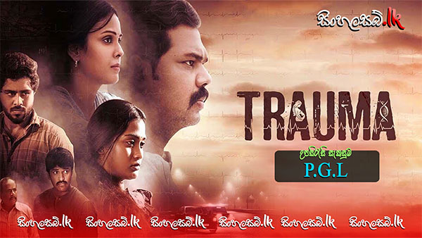 Trauma (2025) Sinhala Subtitles | සිංහල උපසිරසි සමඟ