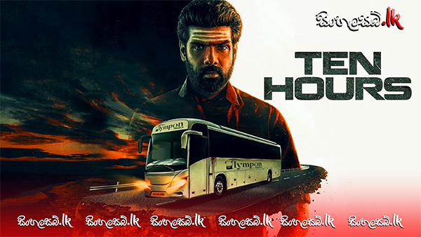 Ten Hours (2025) Sinhala Subtitles | සිංහල උපසිරසි සමඟ