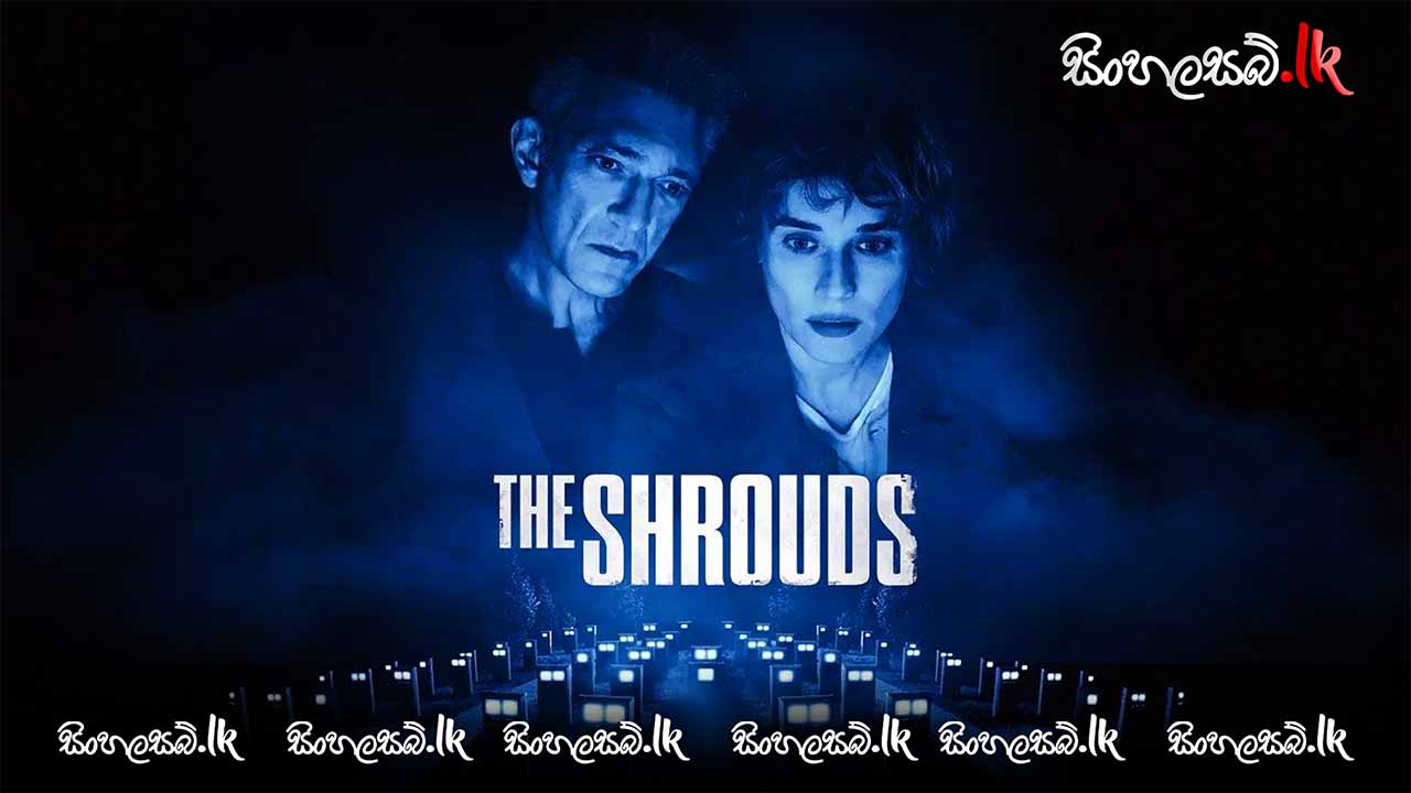 The Shrouds (2025) Sinhala Subtitles | සිංහල උපසිරසි සමඟ
