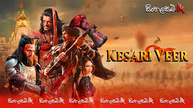 Kesari Veer (2025) Sinhala Subtitles | සිංහල උපසිරසි සමඟ