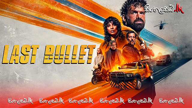Last Bullet (2025) Sinhala Subtitles | සිංහල උපසිරසි සමඟ