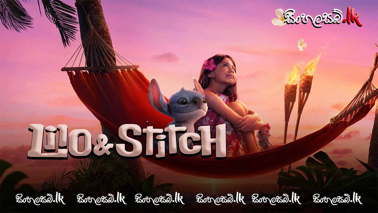 Lilo & Stitch (2025) Sinhala Subtitles | සිංහල උපසිරසි සමඟ