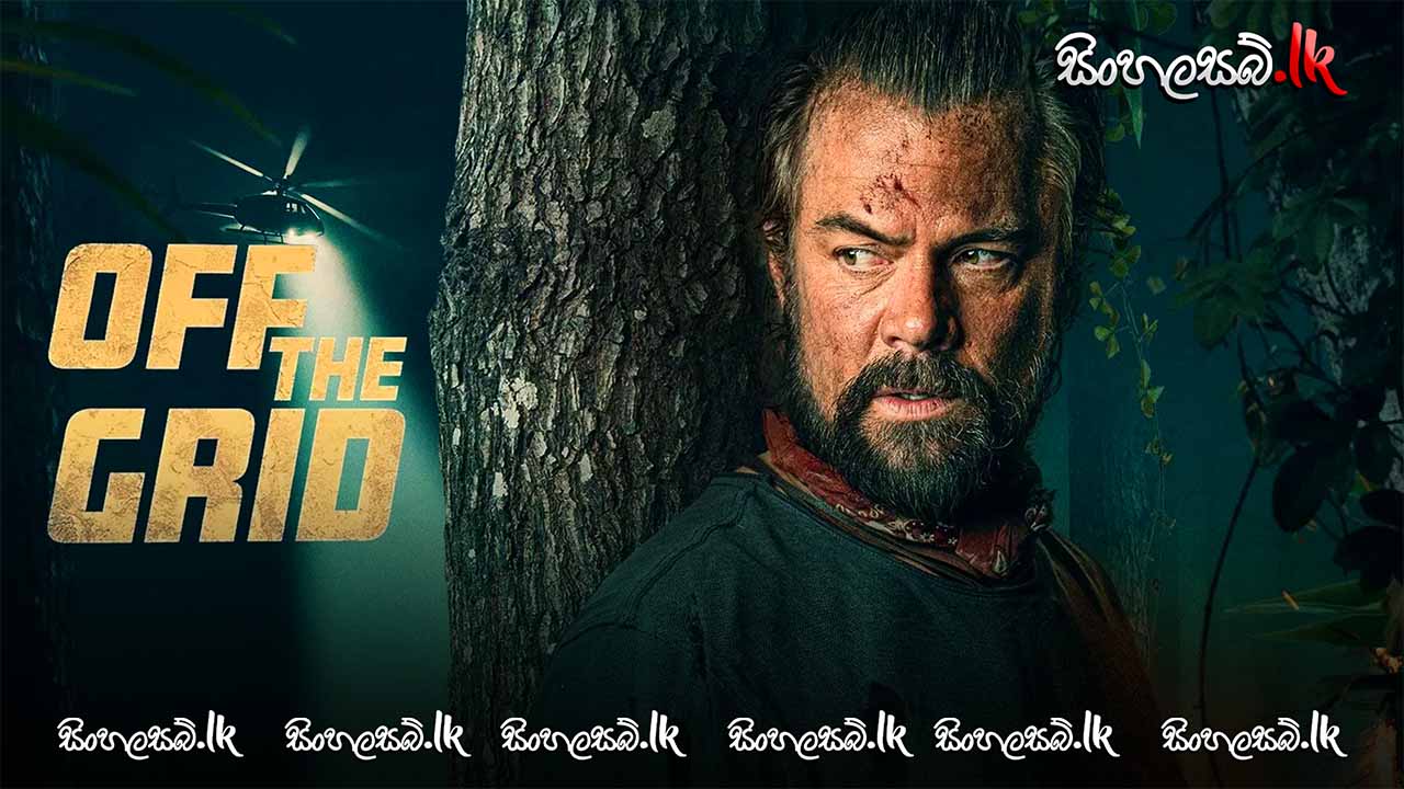 Off the Grid (2025) Sinhala Subtitles | සිංහල උපසිරසි සමඟ