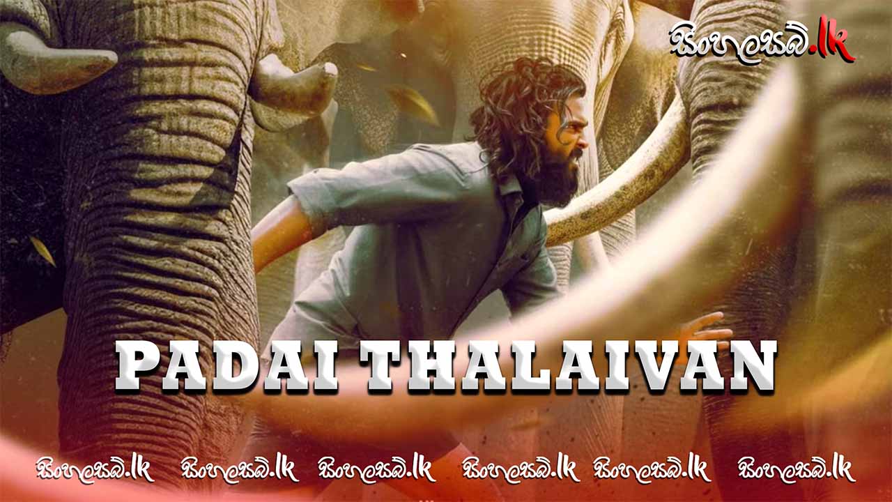 Padai Thalaivan (2025) Sinhala Subtitles | සිංහල උපසිරසි සමඟ