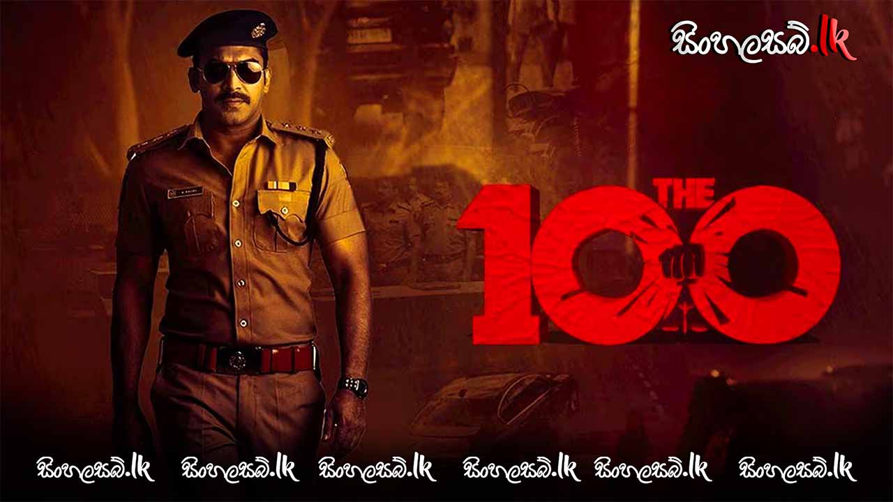 The 100 (2025) Sinhala Subtitles | සිංහල උපසිරසි සමඟ