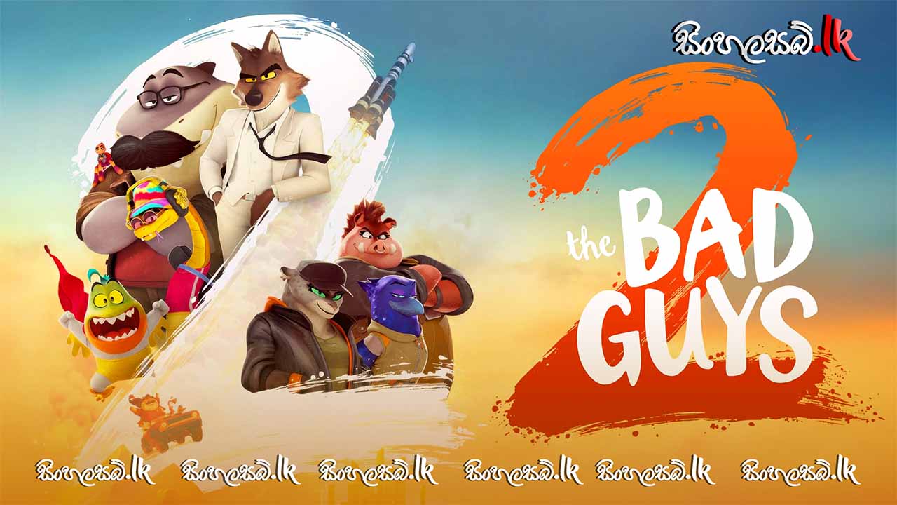 The Bad Guys 2 (2025) Sinhala Subtitles | සිංහල උපසිරසි සමඟ