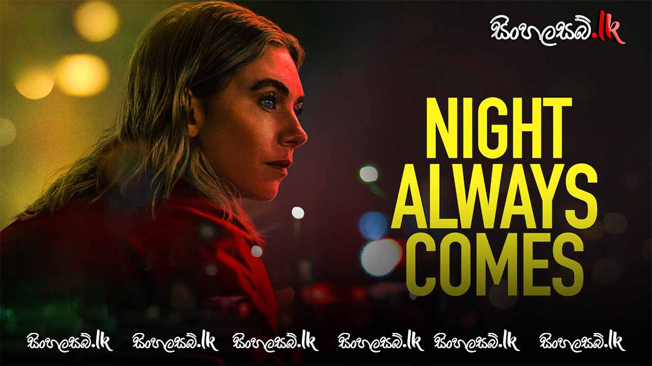 Night Always Comes (2025) Sinhala Subtitles | සිංහල උපසිරසි සමඟ