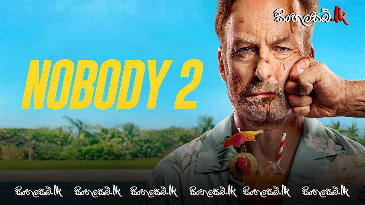 Nobody 2 (2025) Sinhala Subtitles | සිංහල උපසිරසි සමඟ