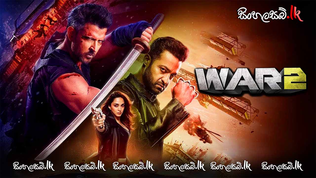War 2 (2025) Sinhala Subtitles | සිංහල උපසිරසි සමඟ